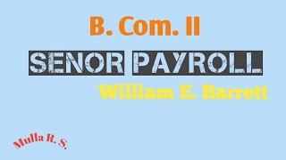 B.Com II, Senor Payroll - William E. Barrett,(Video I) Shivaji University Kolhapur. screenshot 3