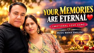 Your Memories Are Eternal ❤️ | Emotional English Love Song | Heart Touching Romantic Song 2026 | screenshot 4
