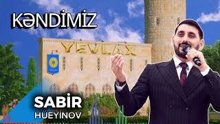 Sabir Hüseynov-Kəndimiz-(2026)yeni
