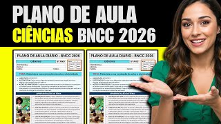 Plano de Aula Pronto de CIÊNCIAS BNCC 2026 | Planejamento de Aula de CIÊNCIAS BNCC 2026