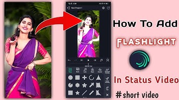 How To Add Flash Light Effect In Short Status Video Alight Motion | How To Add Effect In Status |