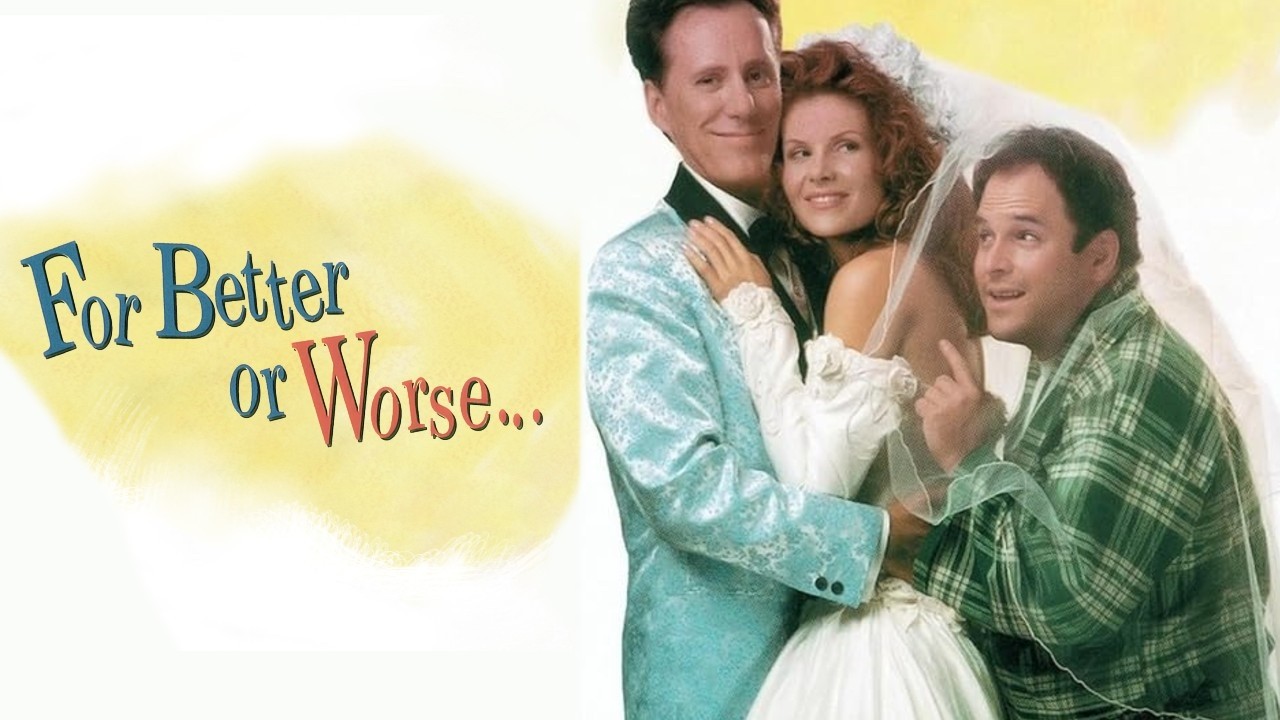 For Better or Worse 1995 Film | Jason Alexander, Lolita Davidovich, James Woods, Bea Arthur | Review