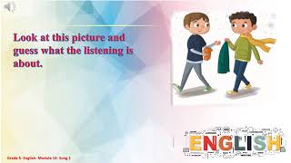 Grade 5   English   Module 10  Song 1