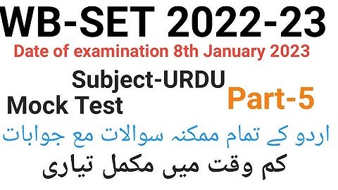 Mock Test of urdu for WB-SET 2022-23 2022-23,8th january 2023 part-5 by Taufique Ansari.