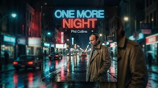 One More Night  -  Phil Collins ( Video Lyrics ) || AI Tribute