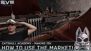 Everything You Need To Know About Buying & Selling On The Market!! || EVE Echoes Catskull Academy