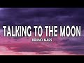 Bruno Mars - Talking To The Moon (Lyrics)