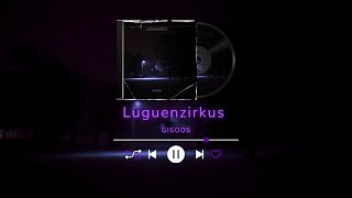 Download Lagu GISOOS - Lüguenzirkus (Full ALBUM) MP3