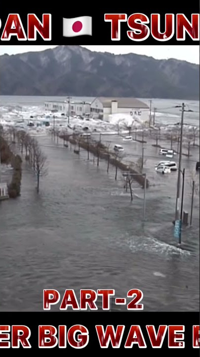 JAPAN 🇯🇵 TSUNAMI 🌊 THE SUPER TIDAL WAVE COZ BY AN EARTHQUAKES