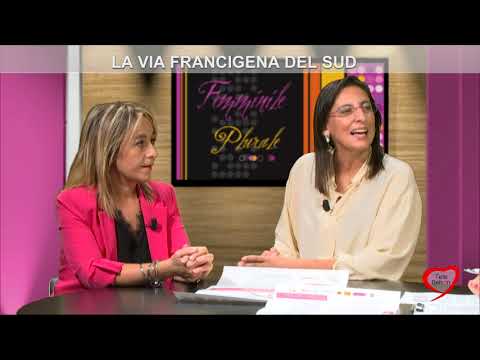 FEMMINILE PLURALE 2019/20 - La via francigena del sud FEMMINILE PLURALE 2019/20 - La via francigena del sud