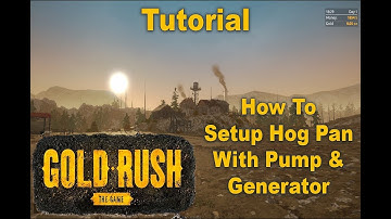 Gold Rush: The Game - Tutorial (How To Setup Hog Pan With Pump & Generator)