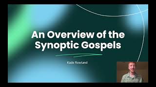 An Overview of the Synoptic Gospels | Kade Rowland