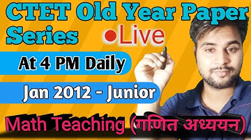 [Live] Solving CTET Previous Year Paper - November 2012 [गणित शिक्षण Math Teaching] Math Pegagogy