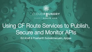 Using CF Route Services to Publish, Secure and Monitor APIs