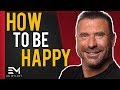 This Is Why You're NOT HAPPY | Ed Mylett