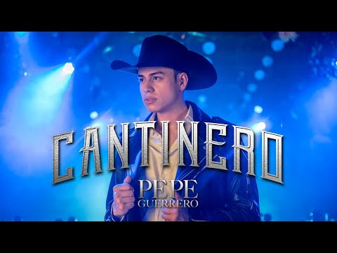 Pepe Guerrero - Cantinero (Video Oficial)