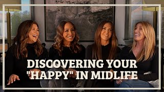 Discovering Your "Happy" in Midlife
