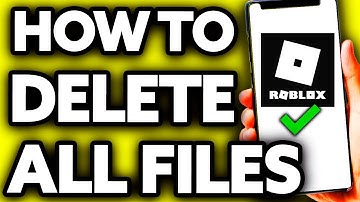 How To Delete All Roblox Files [Quick and Easy!]