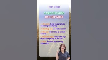 5 mẹo sức khỏe hay gặp nhất | Dược sĩ Ngọc #shorts #dsngoc