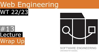 WT22/23 Web Engineering Lecture 13 Wrap Up