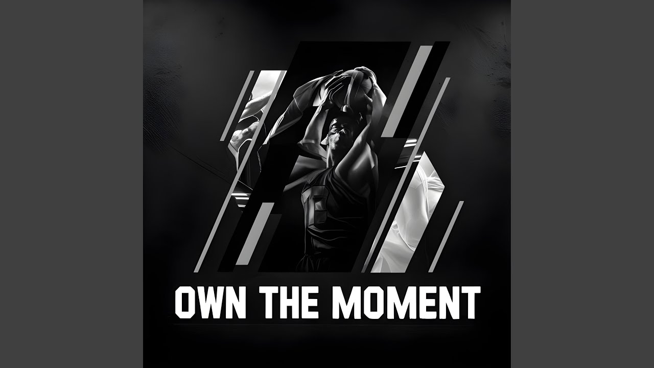 Own the moment