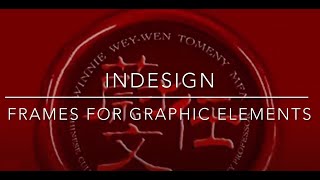 InDesign-Create and Edit Frames for Graphic Elements