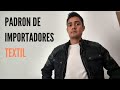 ¿COMO DARSE DE ALTA EN EL PADRON DE IMPORTADORES TEXTIL? IMPORTAR TELAS, ROPA, TEXTILES DE CHINA