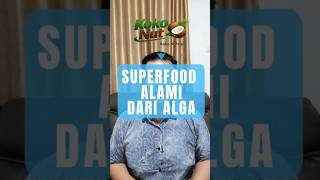 Superfood Alami dari Alga #edukasi #superfoods #kokonutrisi