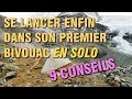 9 CONSEILS POUR ENFIN SE LANCER DANS SON PREMIER BIVOUAC-RANDO EN SOLO