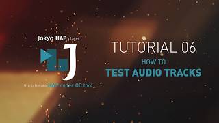 Famous JOKYO HAP Player Tutorial 06 : How to test Audio Tracks Wealth