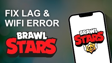 How to Fix Lag & WIFI Error in Brawl Stars