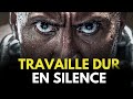 Travail dur en silence laisse ton succs les choquer  motivation