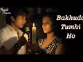 Bakhuda Tumhi Ho kismat | Konnection shahid, Vidya Balan | Atif Aslam yagnik | pritan.