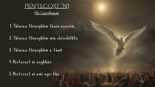 PENTECOST SUNDAY HLA LAWRKHAWM || MIZO HLA COLLECTION