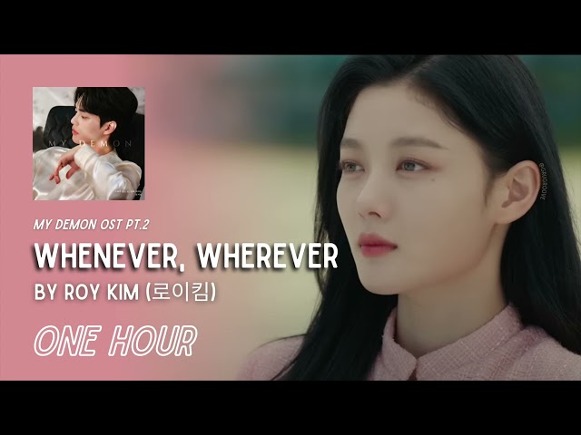 Whenever, Wherever by Roy Kim | My Demon OST Part.2 | One Hour Loop | Grugroove🎶 class=