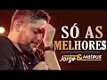 Jorge e M.a.t.e.u.s As Melhores 2021 - As Melhores Músicas De Jorge e M.a.t.e.u.s 2021