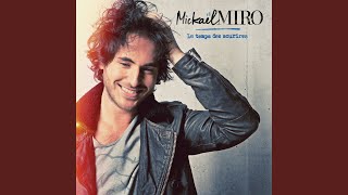 Video thumbnail of "Mickaël Miro - Le Temps Des Sourires"