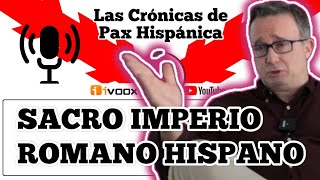 El Sacro Imperio Romano Hispánico Con Alberto G Ibañez