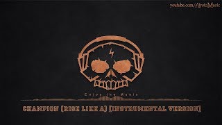 Champion (Rise Like A) [Instrumental Version] by Thomas Karlsson - [Future Bass Music]