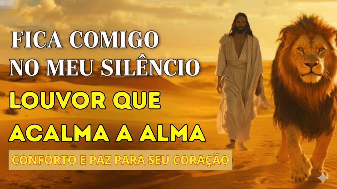 FICA COMIGO NO MEU SILÊNCIO 🙏 Louvor de Consolo, Cura e Paz para Corações Feridos