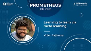 Information Learning to Learn via Meta-Learning | Prometheus | IEEE NITK Update