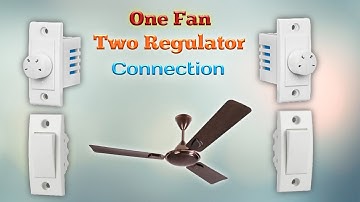 One Fan and Two Regulator Connection | Two Way Switch Connection Fan | Two Fan Regulator Connection