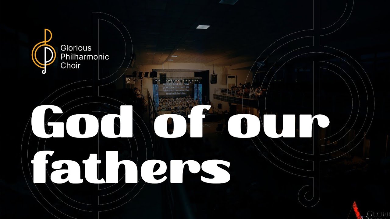 GOD OF OUR FATHERS |  GLORIOUS PHILHARMONIC CHOIR by GEORGE WILLIAM WARREN