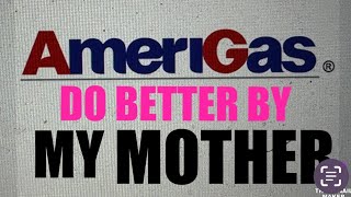 Why Is AmeriGas Propane So Mean To Its Elderly Customers Like My Mother In Georgia Hiking Up Bills?