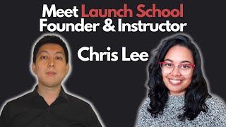 Meet Launch School Founder & Instructor Chris Lee!