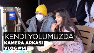 Kendi Yolumuzda - Kamera Arkası (Vlog #14)