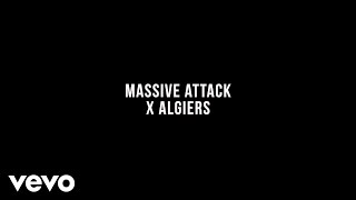 Massive Attack - Massive Attack x Algiers (русская версия)