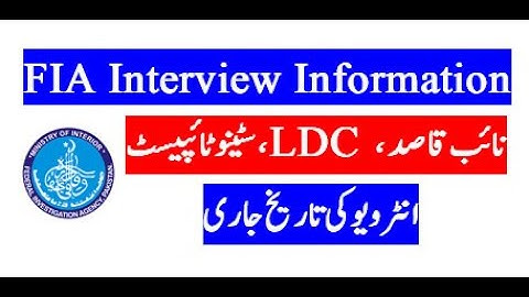 FIA LDC/Stenotyoist/Naib Qasid Interview Information