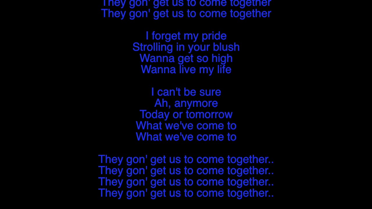 The internet come together lyrics youtube