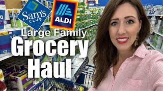 Large Family GROCERY HAUL || Sam’s Club, Aldi + more!!